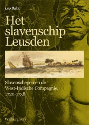 The cover of a book with the titel: 'The slave ship Leusden', with a photo of a ship at sea underneath.